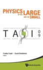 Physics Of The Large And The Small: Tasi 2009 - Proceedings Of The Theoretical Advanced Study Institute In Elementary Particle Physics - Book