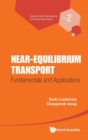 Near-equilibrium Transport: Fundamentals And Applications - Book