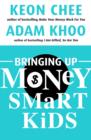 Bringing Up Money Smart Kids - Book