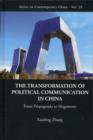Transformation Of Political Communication In China, The: From Propaganda To Hegemony - Book