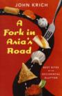 A Fork in Asia's Road : Best Bites of An Occidental Glutton - Book