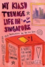 My Kiasu Teenage Life in Singapore - eBook