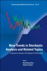 New Trends In Stochastic Analysis And Related Topics: A Volume In Honour Of Professor K D Elworthy - Book