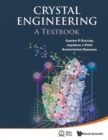 Crystal Engineering: A Textbook - Book