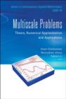 Multiscale Problems: Theory, Numerical Approximation And Applications - Book