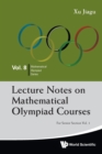 Lecture Notes On Mathematical Olympiad Courses: For Senior Section - Volume 1 - Book