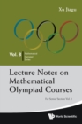 Lecture Notes On Mathematical Olympiad Courses: For Senior Section - Volume 2 - Book