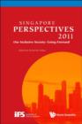 Singapore Perspectives 2011: Our Inclusive Society: Going Forward - Book