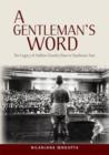 A Gentleman's Word : The Legacy of Subhas Chandra Bose in Southeast Asia - Book