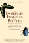 An Inordinate Fondness for Beetles : Campfire Conversations with Alfred Russell Wallace - eBook