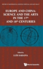 History Of Mathematical Sciences: Portugal And East Asia Iv - Europe And China: Science And The Arts In The 17th And 18th Centuries - Book