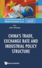 China's Trade, Exchange Rate And Industrial Policy Structure - Book