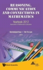 Reasoning, Communication And Connections In Mathematics: Yearbook 2012, Association Of Mathematics Educators - Book
