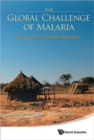 Global Challenge Of Malaria, The: Past Lessons And Future Prospects - Book
