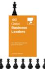 100 Great Business Leaders : of the World's Most Admired Companies - Book