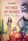No Bed of Roses: The Rose Chan Story - Book