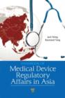 Handbook of Medical Device Regulatory Affairs in Asia - eBook