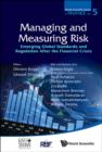 Managing And Measuring Risk: Emerging Global Standards And Regulations After The Financial Crisis - Book