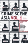 Crime Scene Asia : Crime fiction from India, Malaysia, Philippines, Singapore, Thailand & Vietnam - eBook