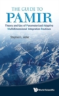 Guide To Pamir, The: Theory And Use Of Parameterized Adaptive Multidimensional Integration Routines - Book