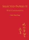 Selected Papers Of Chen Ning Yang Ii: With Commentaries - Book