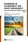 Handbook Of Environment And Waste Management - Volume 2: Land And Groundwater Pollution Control - Book