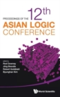 Proceedings Of The 12th Asian Logic Conference - Book