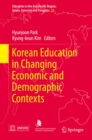 Korean Education in Changing Economic and Demographic Contexts - eBook
