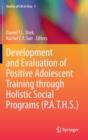 Development and Evaluation of Positive Adolescent Training through Holistic Social Programs (P.A.T.H.S.) - Book