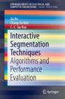 Interactive Segmentation Techniques : Algorithms and Performance Evaluation - Book