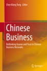 Chinese Business : Rethinking Guanxi and Trust in Chinese Business Networks - eBook