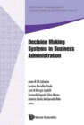 Decision Making Systems In Business Administration - Proceedings Of The Ms'12 International Conference - Book