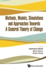 Methods, Models, Simulations And Approaches Towards A General Theory Of Change - Proceedings Of The Fifth National Conference Of The Italian Systems Society - eBook