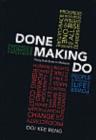 Done Making Do : 1Party Rule Ends in Malaysia - Book