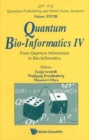 Quantum Bio-informatics Iv: From Quantum Information To Bio-informatics - eBook