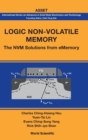 Logic Non-volatile Memory: The Nvm Solutions For Ememory - Book