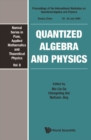Quantized Algebra And Physics - Proceedings Of The International Workshop - eBook