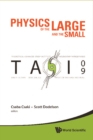 Physics Of The Large And The Small: Tasi 2009 - Proceedings Of The Theoretical Advanced Study Institute In Elementary Particle Physics - eBook