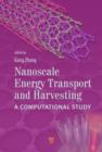 Nanoscale Energy Transport and Harvesting : A Computational Study - eBook