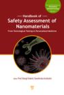 Handbook of Safety Assessment of Nanomaterials : From Toxicological Testing to Personalized Medicine - eBook