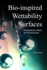 Bio-Inspired Wettability Surfaces : Developments in Micro- and Nanostructures - eBook