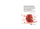 Knowledge Integration Dynamics: Developing Strategic Innovation Capability - eBook