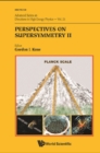 Perspectives On Supersymmetry Ii - eBook