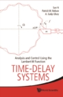 Time-delay Systems: Analysis And Control Using The Lambert W Function - eBook