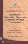 Multimedia Information Extraction And Digital Heritage Preservation - eBook
