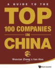 Guide To The Top 100 Companies In China, A - eBook