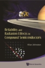 Reliability And Radiation Effects In Compound Semiconductors - eBook