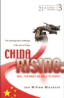 China Rising: Will The West Be Able To Cope? The Real Long-term Challenge Of The Rise Of China -- And Asia In General - eBook