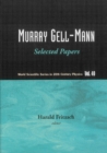 Murray Gell-mann - Selected Papers - eBook