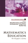Mathematics Education: The Singapore Journey - eBook